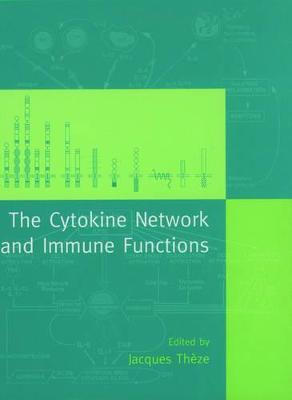 The Cytokine Network and Immune Functions - Thze, Jacques (Editor)