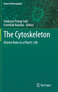 The Cytoskeleton: Diverse Roles in a Plant's Life