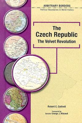 The Czech Republic: The Velvet Revolution - Cottrell, Robert Charles, and Matray, James I, Senator (Editor), and Mitchell, George J, Senator (Introduction by)