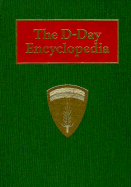 The D-Day Encyclopedia - Chandler, David G (Editor), and Collins, James Lawton (Editor)