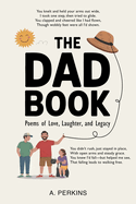 The Dad Book: Poems of Love, Laughter, and Legacy