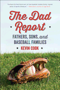 The Dad Report: Fathers, Sons, and Baseball Families