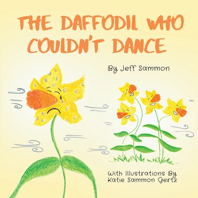 The Daffodil Who Couldn't Dance - Sammon, Jeff