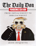 The Daily Don Pandemic Edition: From Impeachment to Imbleachment