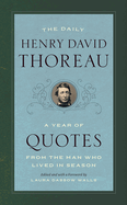 The Daily Henry David Thoreau: A Year of Quotes from the Man Who Lived in Season
