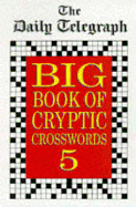 The Daily Telegraph Big Book of Cryptic Crosswords 5 - The Daily Telegraph