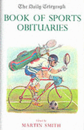 The Daily Telegraph Book of Sports Obituaries