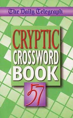The Daily Telegraph Cryptic Crossword Book 57 - The Daily Telegraph