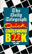 The Daily Telegraph Quick Crosswords Book 12