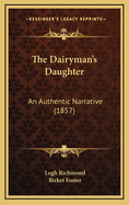 The Dairyman's Daughter: An Authentic Narrative (1857)