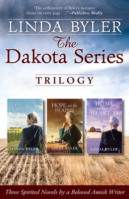 The Dakota Series Trilogy: Three Spirited Novels by a Beloved Amish Writer - Byler, Linda
