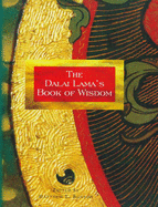 The Dalai Lama's Little Book of Wisdom - Dalai Lama XIV, and Bunson, Matthew E. (Volume editor), and Dalai Lama