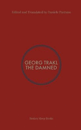 The Damned: Selected Poems of Georg Trakl