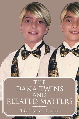 The Dana Twins and Related Matters - Stein, Richard