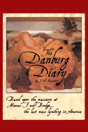 The Danburg Diary: Based Upon the Massacre at Moore's Ford Bridge... The last mass lynching in America