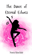 The Dance of Eternal Echoes