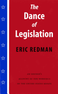 The Dance of Legislation: An Insider's Account of the Workings of the United States Senate