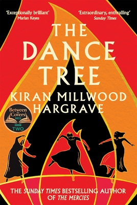 The Dance Tree: The BBC Between the Covers Book Club Pick - Millwood Hargrave, Kiran