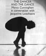 The Dancer and the Dance: Merce Cunningham in Conversation with Jacqueline Lesschaeve