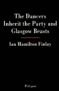 The Dancers Inherit the Party and Glasgow Beasts