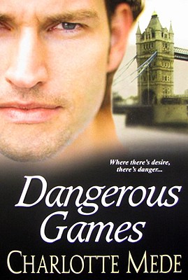 The Dangerous Games - Mede, Charlotte