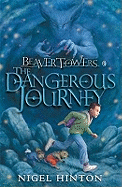 The Dangerous Journey. Nigel Hinton