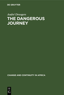 The Dangerous Journey: Symbolic Aspects of Boy's Initiation Among the Wagenia of Kisangani, Zaire