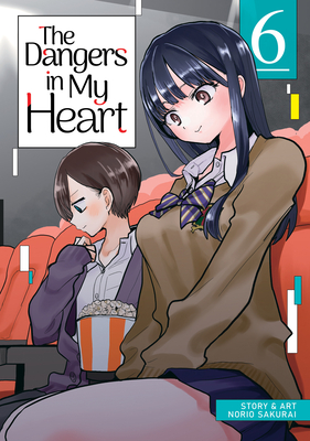 The Dangers in My Heart Vol. 6 - Sakurai, Norio