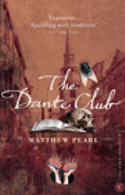 The Dante Club: Historical Mystery - Pearl, Matthew