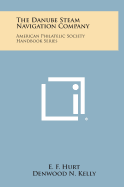 The Danube Steam Navigation Company: American Philatelic Society Handbook Series