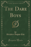 The Dare Boys (Classic Reprint)