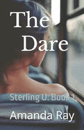 The Dare: Sterling U: Book 1