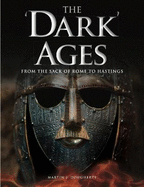 The 'Dark' Ages: From the Sack of Rome to Hastings