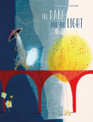 The Dark and the Light - Hau, Kerstin