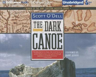 The Dark Canoe - O'Dell, Scott, and Gerard, Danny (Read by)