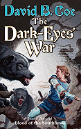 The Dark-Eyes' War: Book Three of Blood of the Southlands