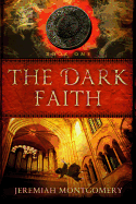 The Dark Faith: The Dark Harvest Trilogy, Book 1