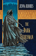 The Dark Ferryman - Rhodes, Jenna