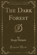 The Dark Forest (Classic Reprint)