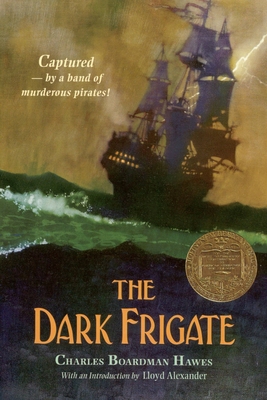 The Dark Frigate (Newbery Medal Winner) - Hawes, Charles Boardman