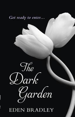 The Dark Garden - Bradley, Eden