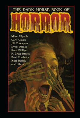 The Dark Horse Book of Horror - Mignola, Mike, and Gianni, Gary, and Thompson, Jill