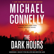 The Dark Hours Lib/E: A Ren?e Ballard and Harry Bosch Novel