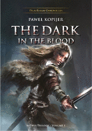 The Dark in the Blood: Volume One