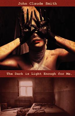 The Dark Is Light Enough For Me. - Smith, John Claude