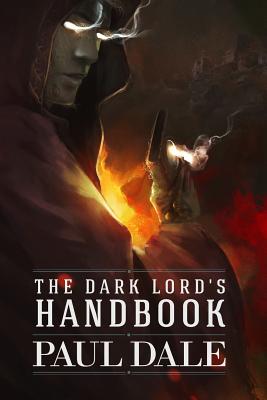 The Dark Lord's Handbook - Dale, Paul