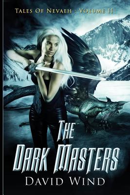 The Dark Masters: Tales of Nevaeh, Vol II - Wind, David