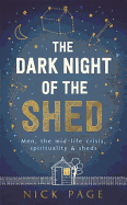 The Dark Night of the Shed: Men, the midlife crisis, spirituality - and sheds