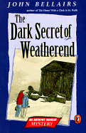 The Dark Secret of Weatherend: An Anthony Monday Mystery - Bellairs, John