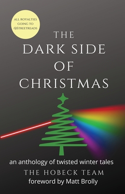 The Dark Side of Christmas - Dunford, Antony (Contributions by), and Daykin, Judi (Contributions by), and Hastings, Lewis (Contributions by)
